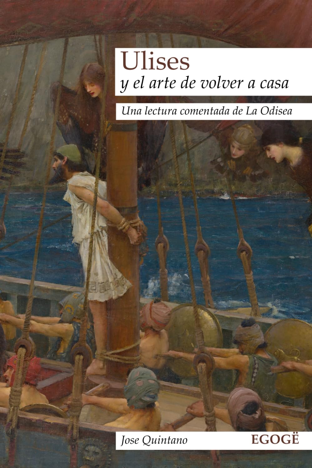 Ulises y el arte de volver a casa: Una lectura comentada de La Odisea