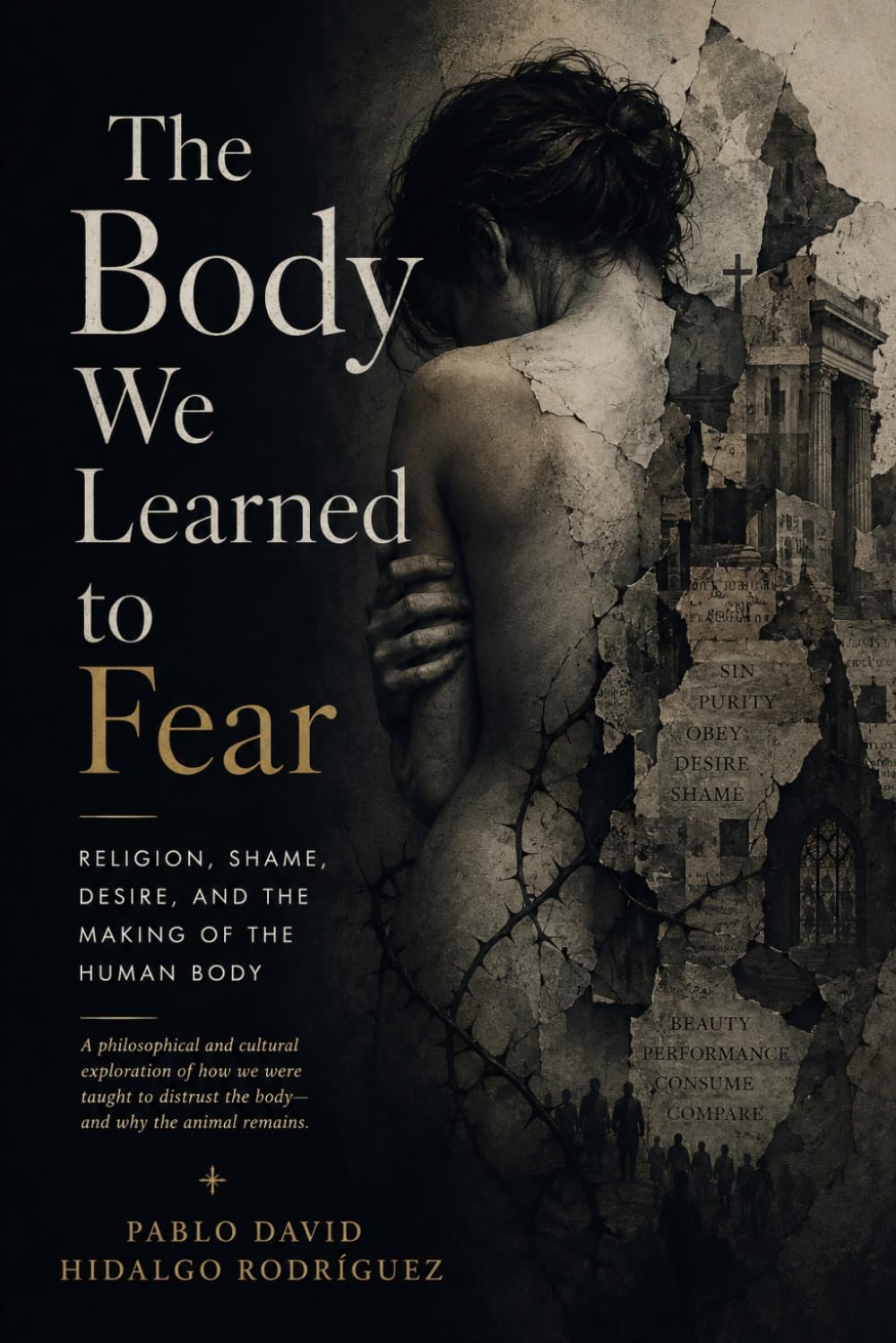 The body we learned to fear (Anatomy of the Human Void)