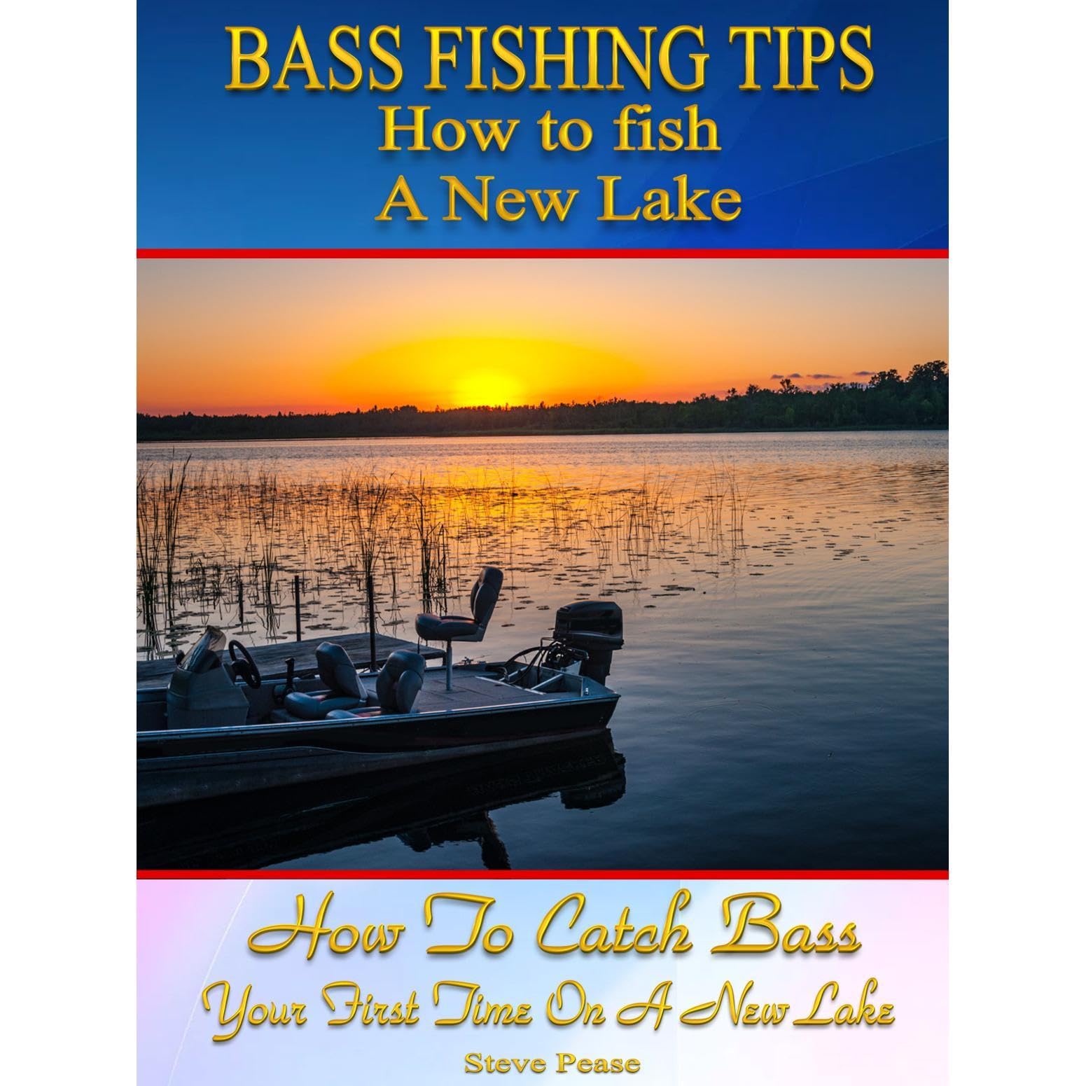 Bass Fishing tips for fishing a New Lake Second edition