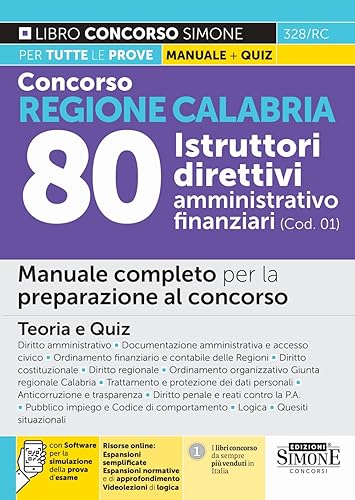 Concorso Regione Calabria 80 Istruttori Direttivi Amministrativo-finanziari - Manuale completo per la preparazione al concorso