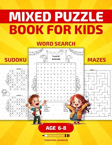 MIXED PUZZLE BOOK FOR KIDS AGE 6-8 Boost Your Child's Brainpower with Fun and Challenging Word Search, Sudoku, and Maze Puzzles