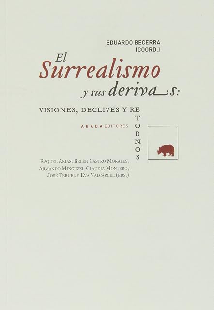 Portada de El surrealismo y sus derivas: visiones, declives y