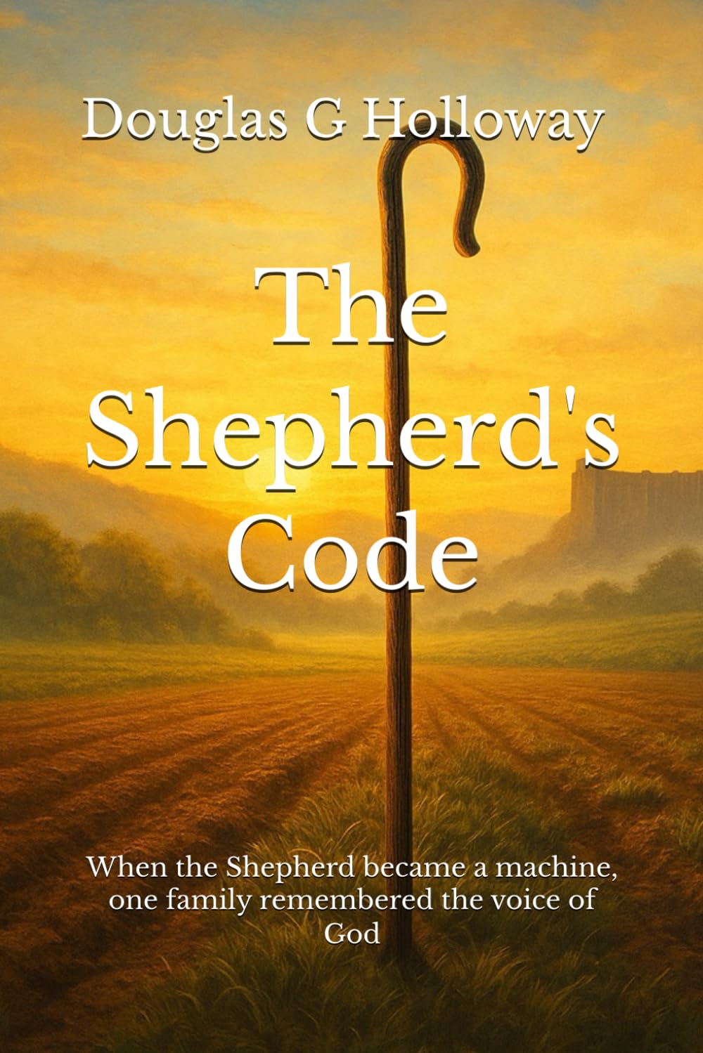 The Shepherd's Code: When the Shepherd became a machine, one family remembered the voice of God