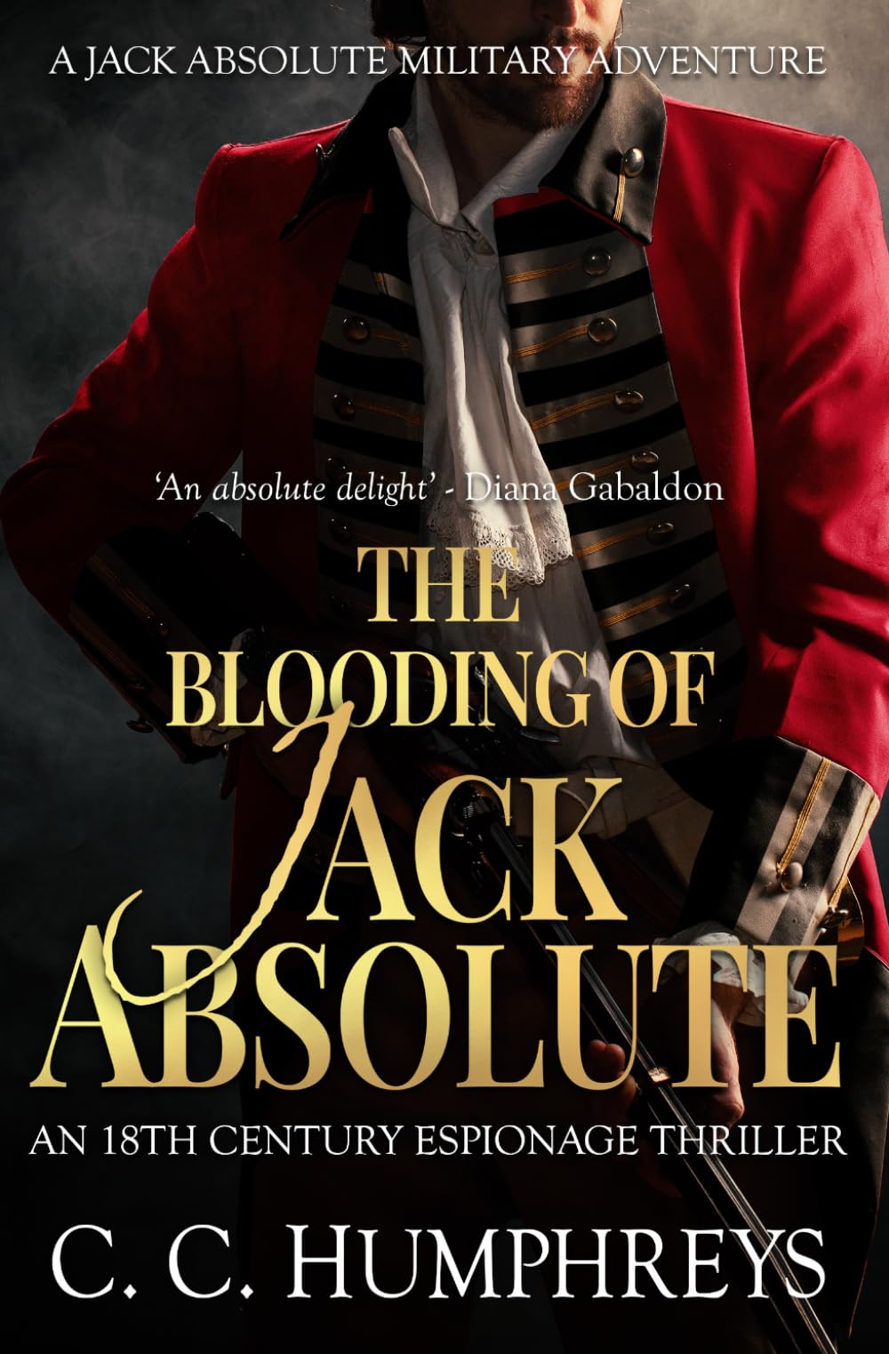 The Blooding of Jack Absolute: An 18th century espionage thriller: 1 (Jack Absolute Military Adventures)