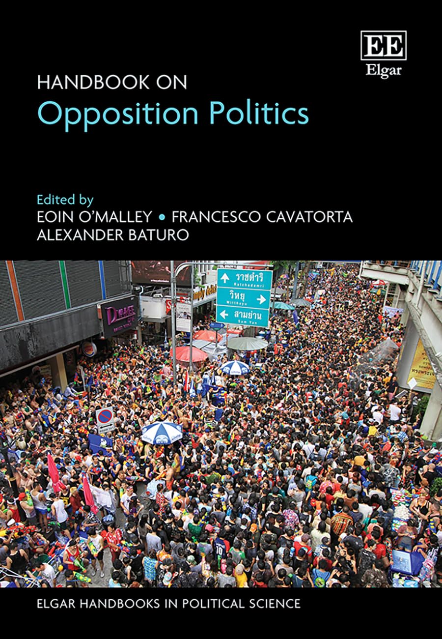 Handbook on Opposition Politics (Elgar Handbooks in Political Science)