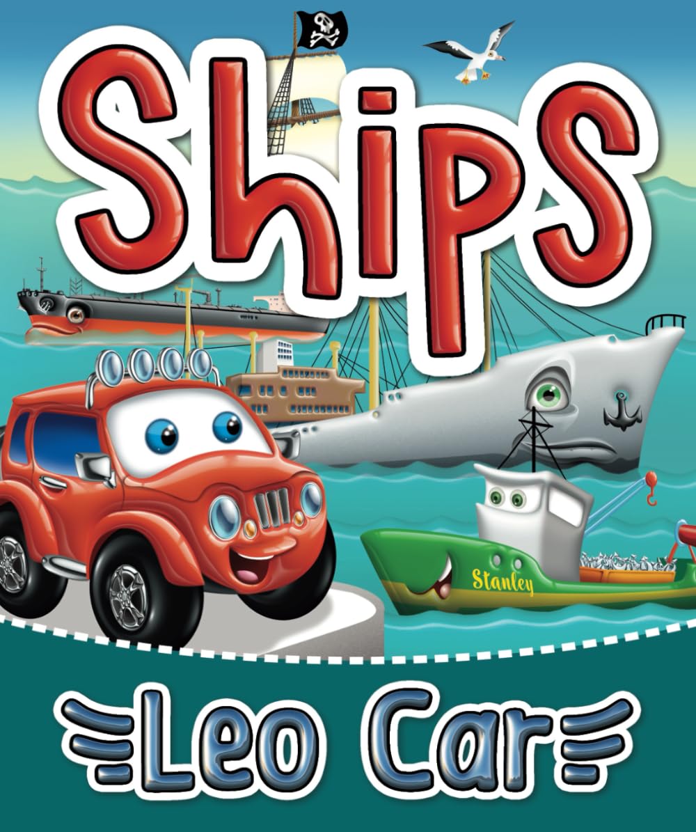 Ships and Leo Car: Working Boats. Books About Cruises. 10 Minutes till Bedtime (Stories about the adventures of Leo Car, perfect for young vehicle enthusiasts and lovers of thrilling adventures.)