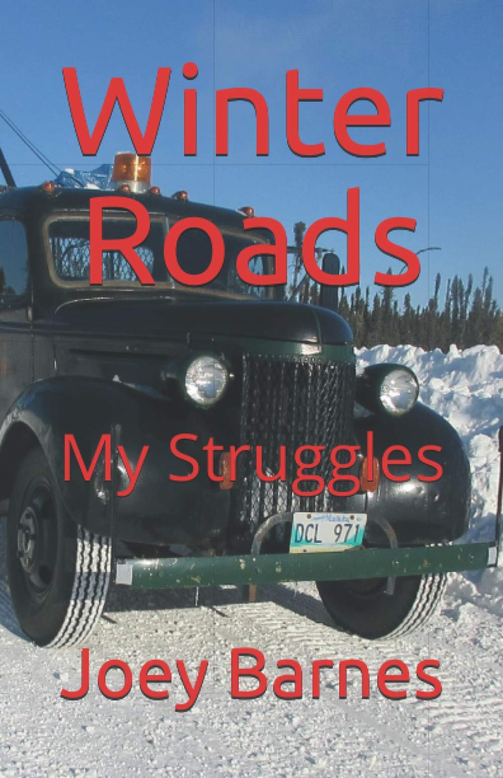 Winter Roads: My Struggles: 1 (King of Obsolete Winter Roads)
