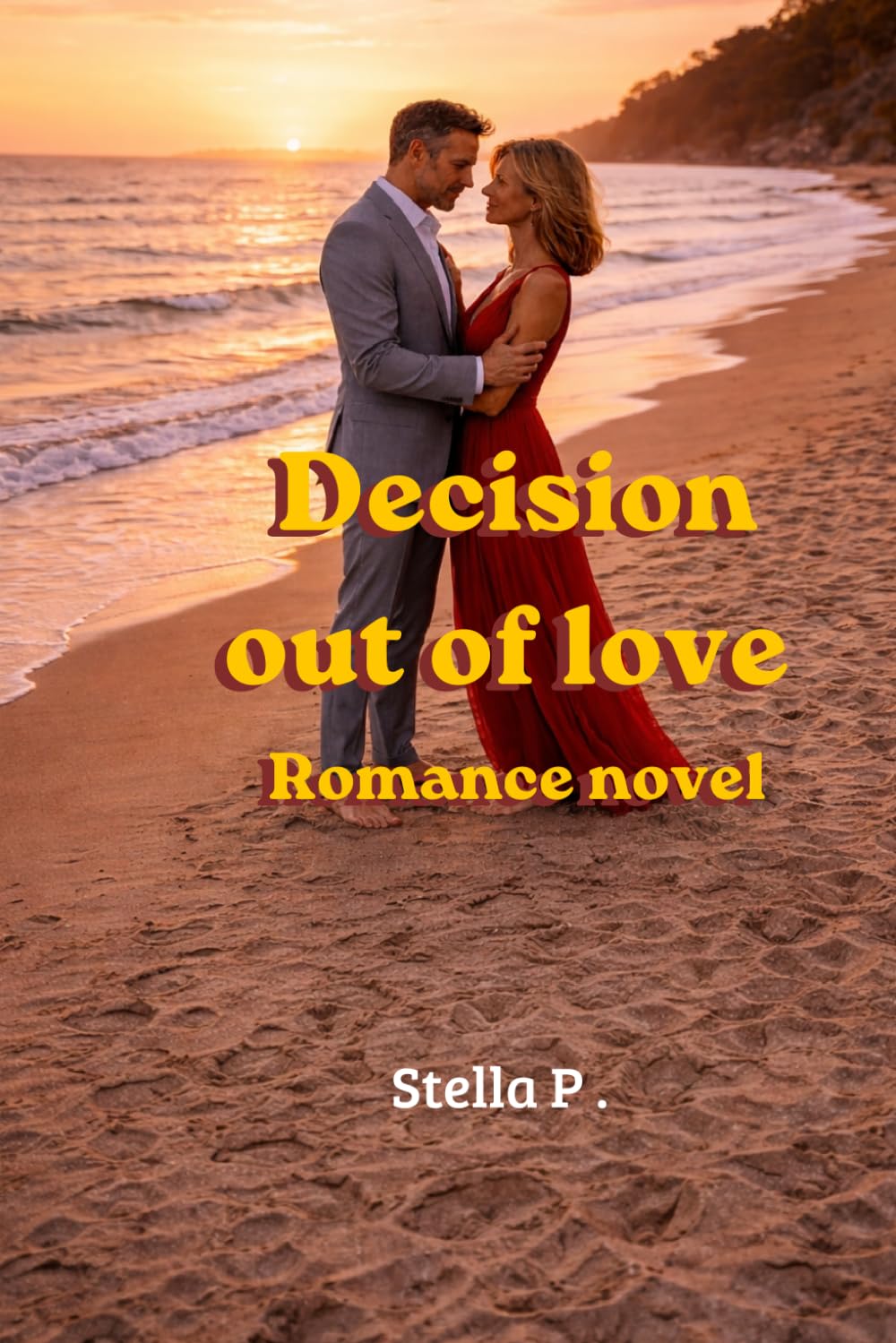 The Courage to Stay – A Novel About Love, Pride and Trust: When Love Stays – A Story of Pride, Trust and Second Chances
