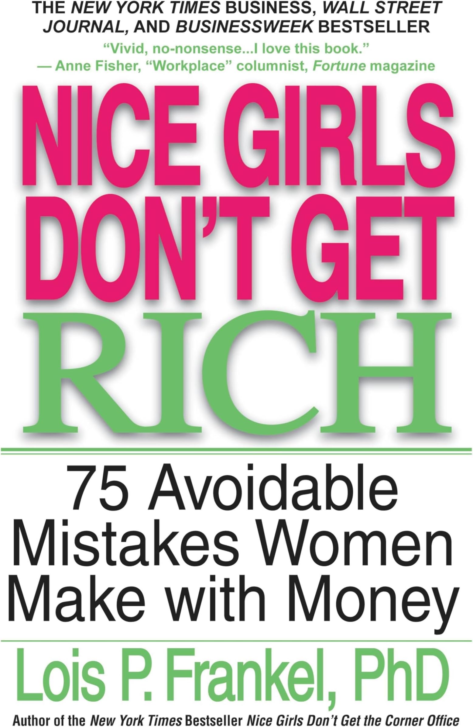 Nice Girls Don't Get Rich: 75 Avoidable Mistakes Women Make with Money (A NICE GIRLS Book) Paperback – Illustrated, April 15, 2005