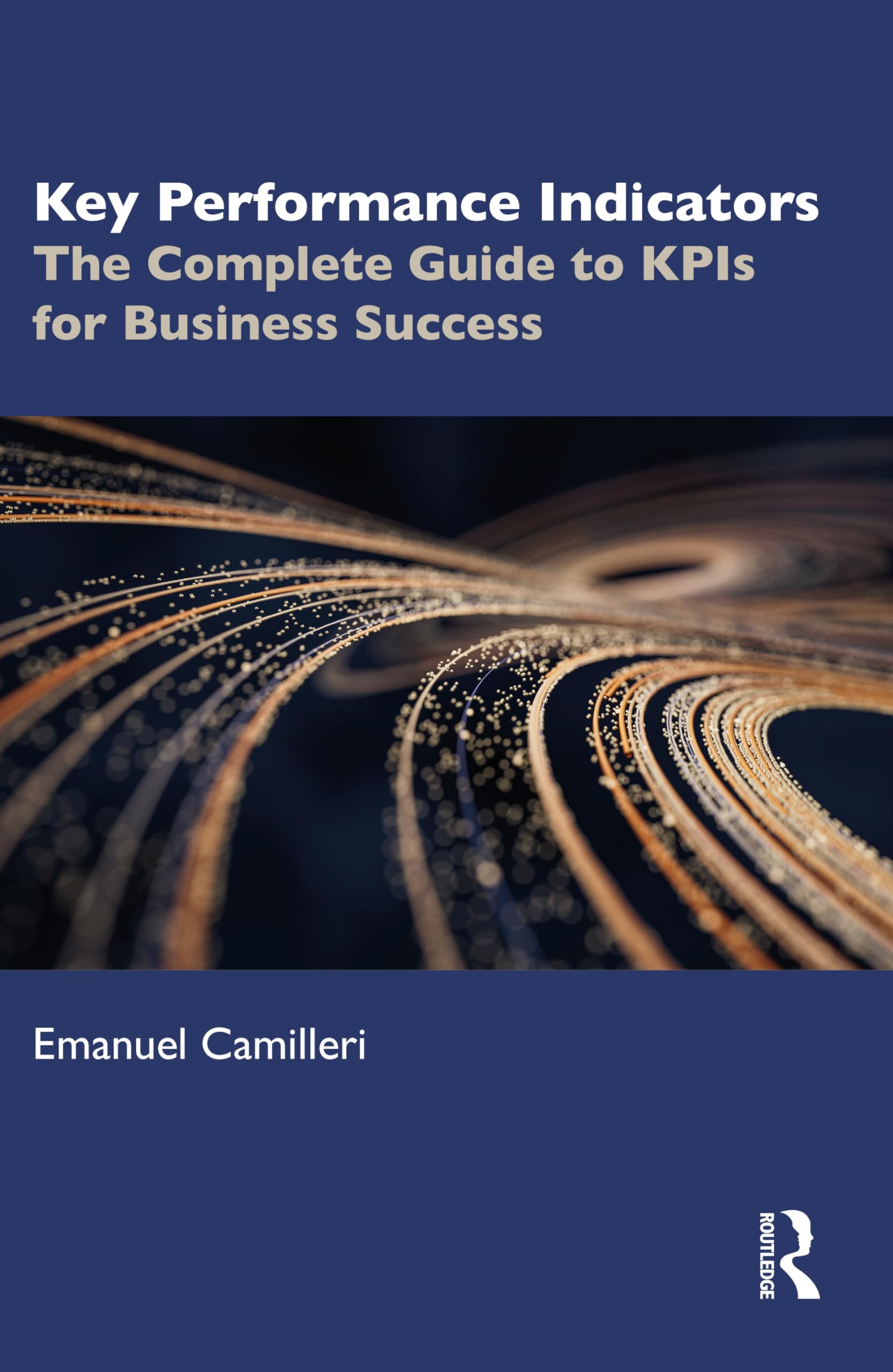 Key Performance Indicators: The Complete Guide to KPIs for Business Success