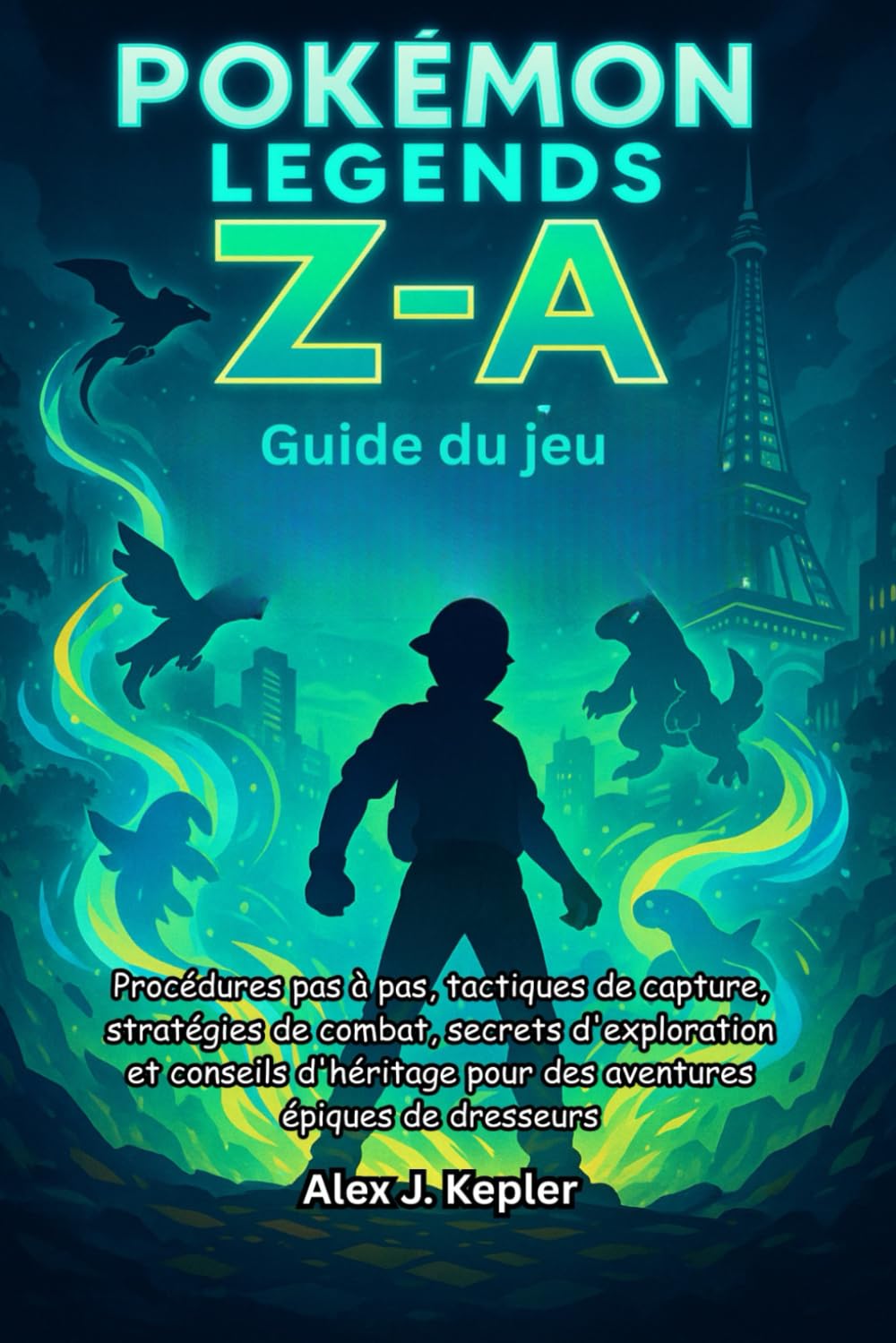 Guide Ultime Pokémon Legends : Stratégies et Secrets pour Dresseurs