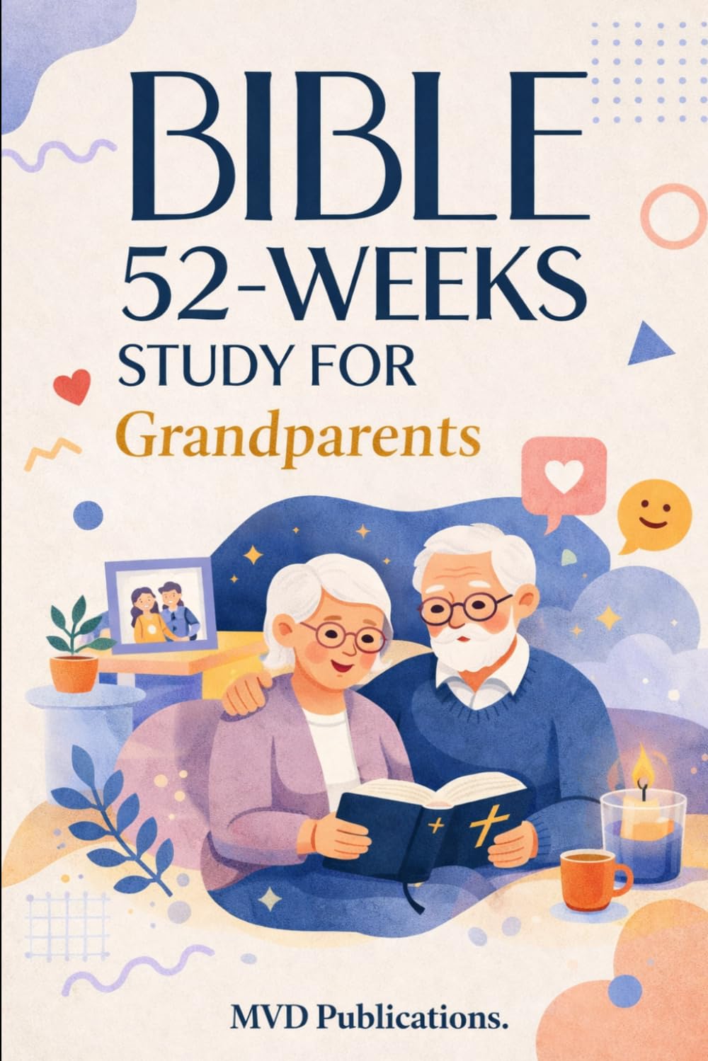 52-Week Bible Study for Grandparents: Leaving a Spiritual Inheritance