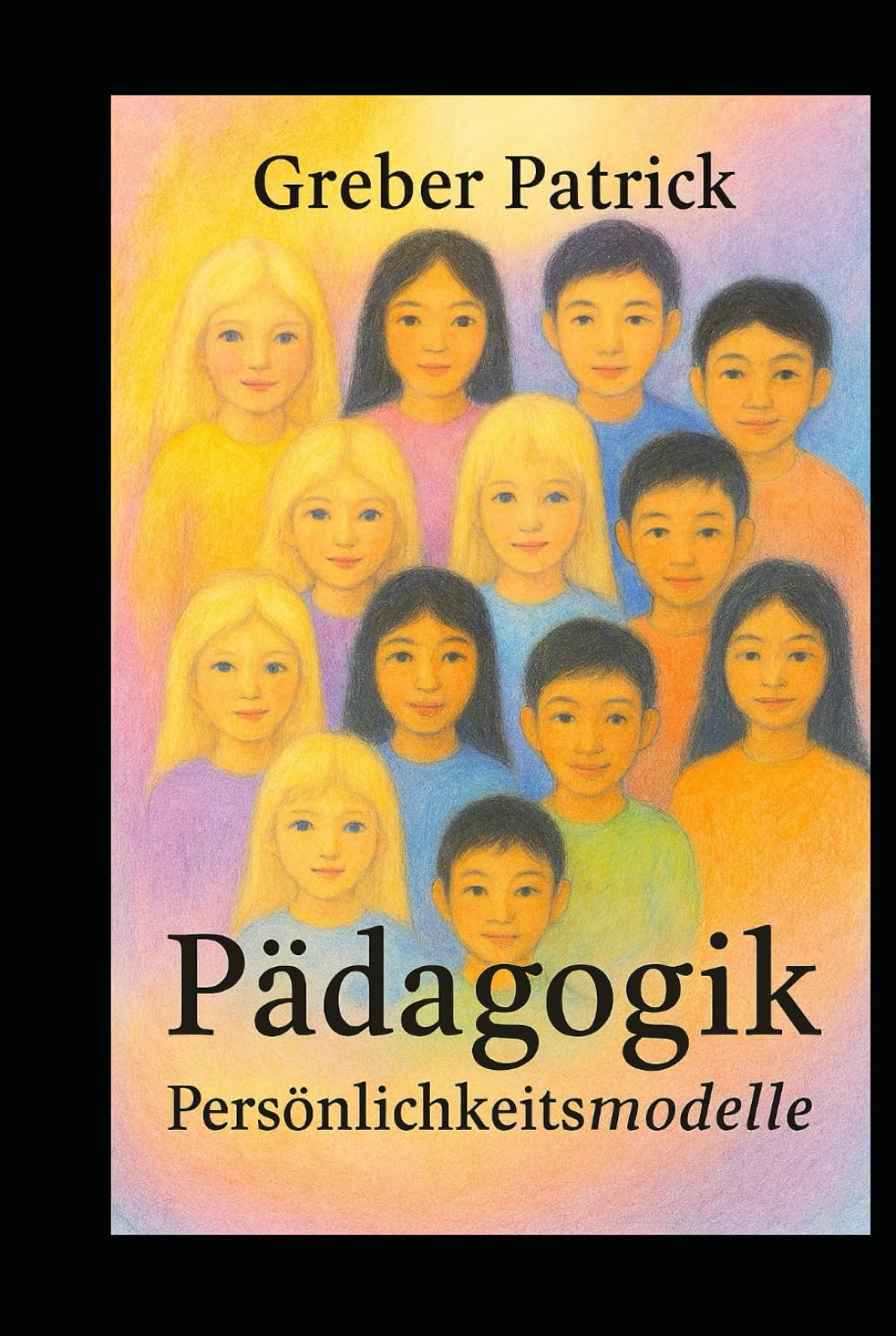 Pädagogik - Persönlichkeitsmodelle: Mit Fallbeispielen