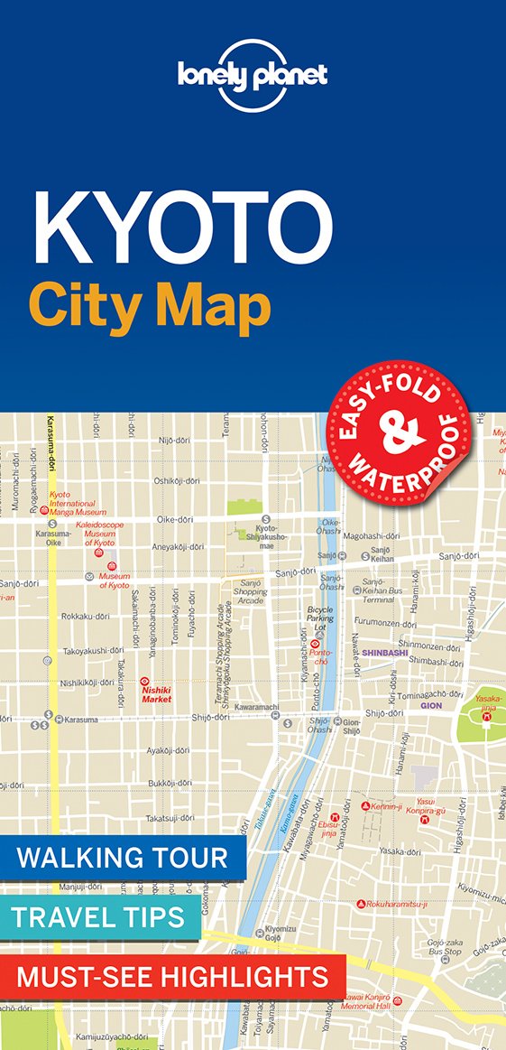 Lonely Planet Kyoto City Map: Walking Tour - Travel Tips- Must-see Highlights. Easy Fold & Waterproof