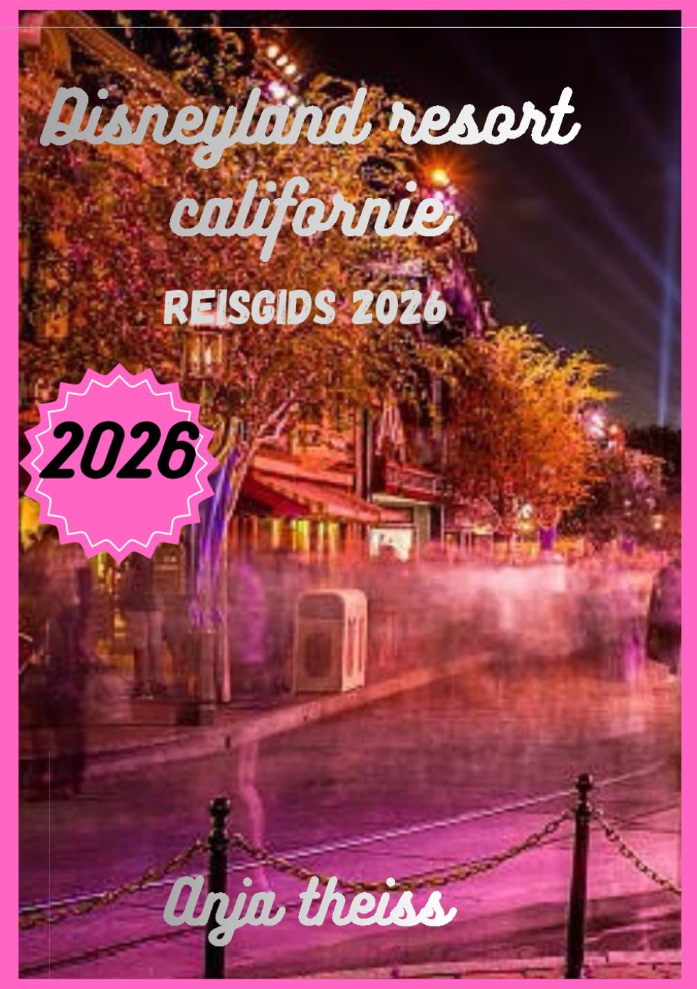 Disneyland Resort Californie reisgids 2026