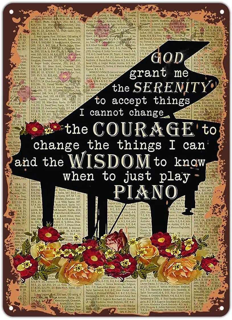 Piano Flower God Grant Me The Serenity To Accept Things I Cannot Change The Courage To Change The Things I Can Wisdom To Knowwall Home Decor Funny Vintage Metal Sign Poster 8X12 Inches