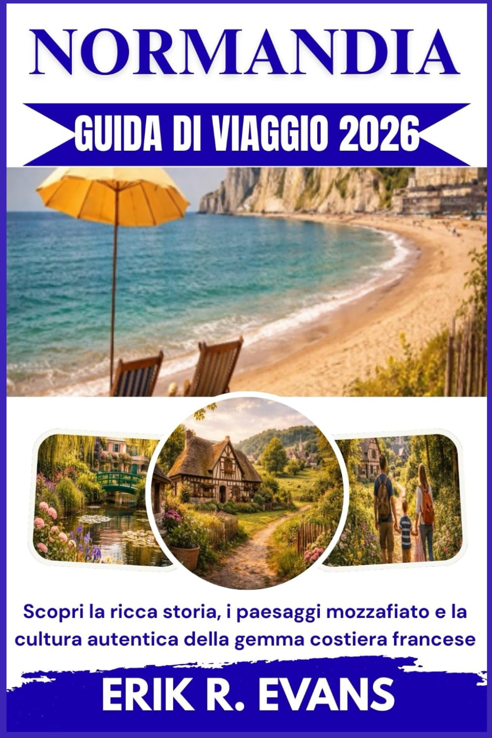 NORMANDIA GUIDA DI VIAGGIO 2026: Scopri la ricca storia, i paesaggi mozzafiato e la cultura autentica della gemma costiera francese