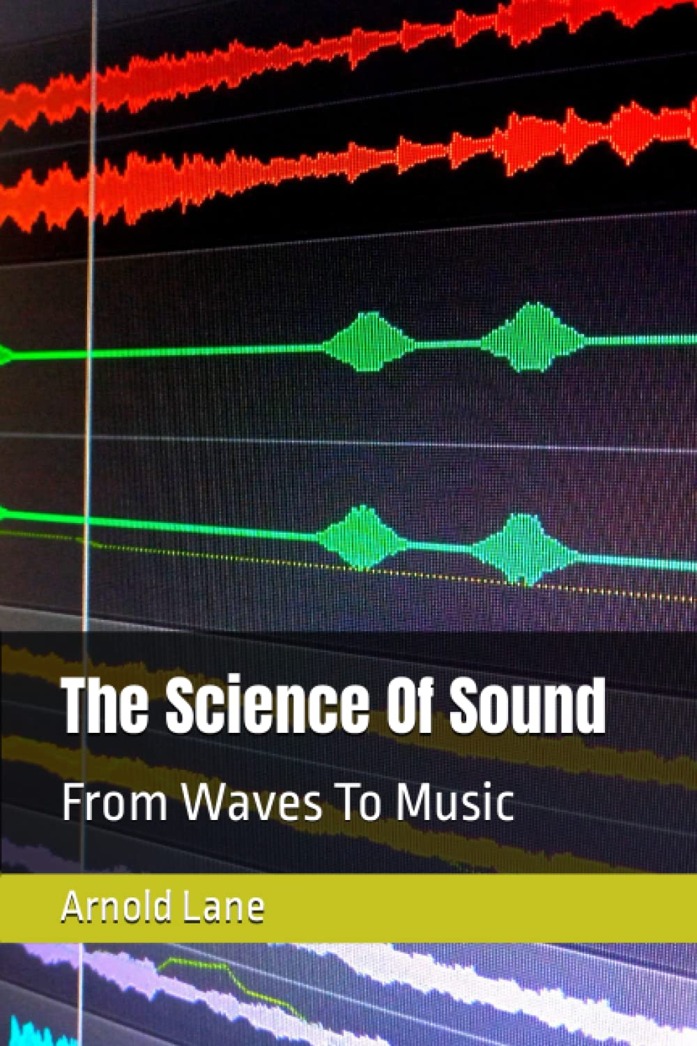The Science Of Sound: From Waves To Music
