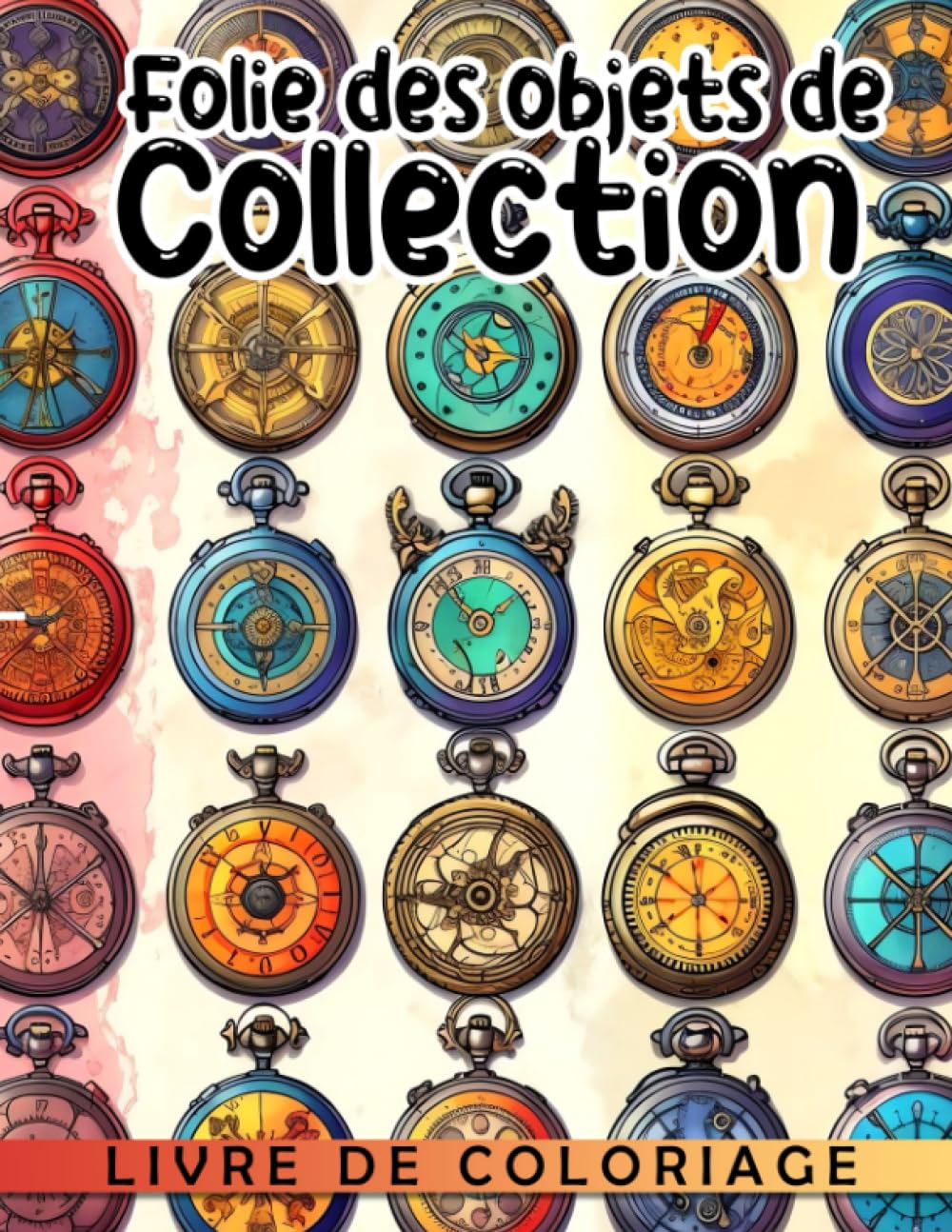 Livre de coloriage Folie des objets de collection: Antiquités, pièces de monnaie, timbres et cartes postales - Un plaisir pour les collectionneurs de 12 ans et plus