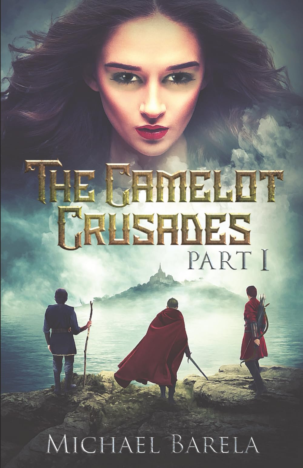 The Camelot Crusades Part I