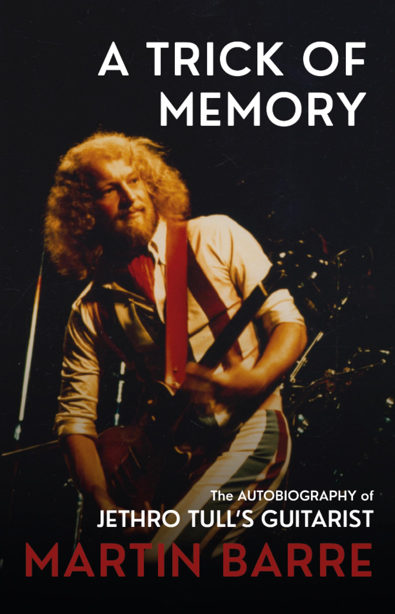 Autobiographie de Martin Barre guitariste de Jethro Tull livre en anglais