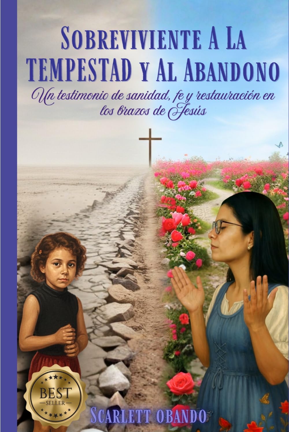 SOBREVIVIENTE A LA TEMPESTAD Y AL ABANDONO: Un Testimonio de Sanidad, Fe y Restauración en los Brazos de Jesús