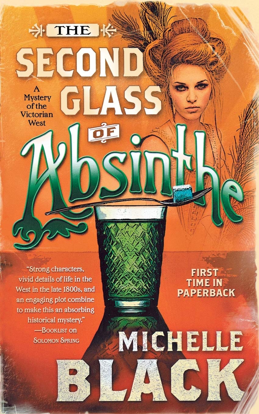 The Second Glass of Absinthe: A Mystery of the Victorian West