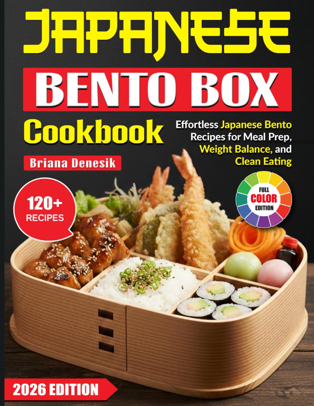 Japanese Bento Box Cookbook: Effortless Japanese Bento Recipes for Meal Prep, Weight Balance, and Clean Eating