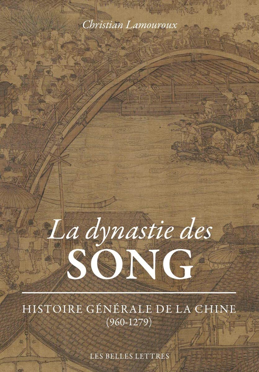 La Dynastie Des Song: Histoire Generale de la Chine (960-1279): 154