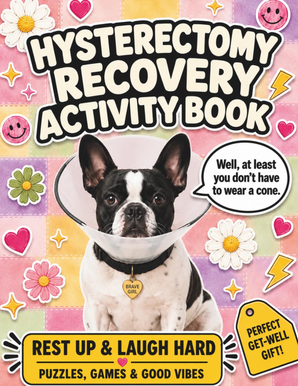 Hysterectomy Recovery Activity Book: A Funny Get Well Soon Gift for Women After Hysterectomy Surgery with Cozy Puzzles, Coloring Pages, Word Searches, Crosswords, Mazes & Feel-Good Recovery Activities