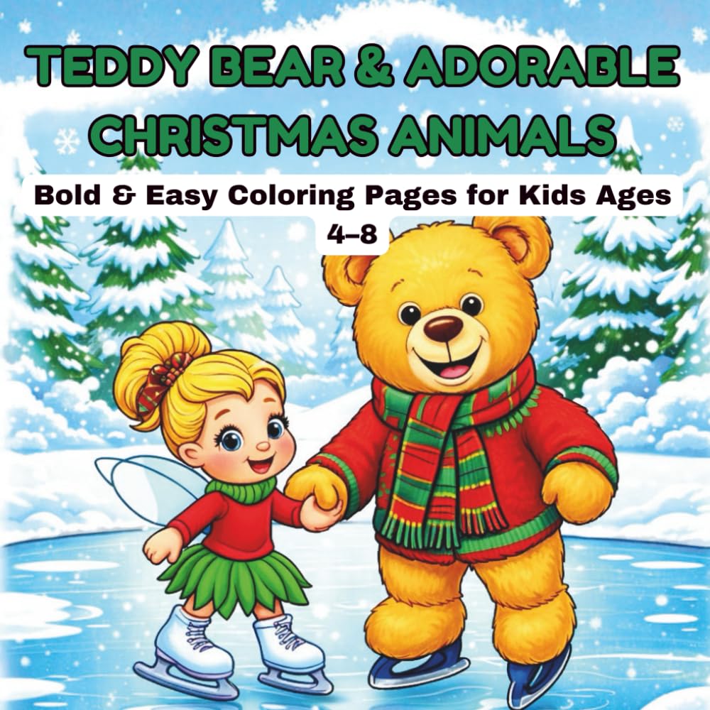 Teddy Bear & Adorable Christmas Animals: Bold & Easy Coloring Pages for Kids Ages 4–8