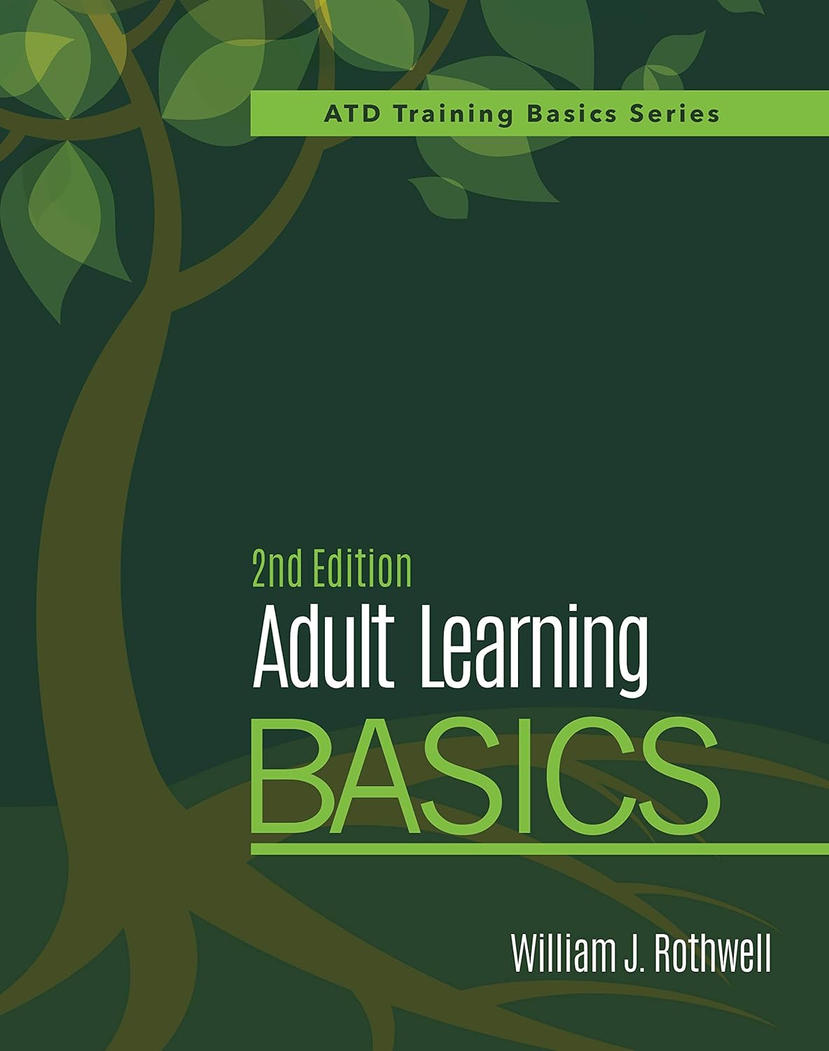 Adult Learning Basics, 2nd Edition (Atd Training Basics): Rothwell ...