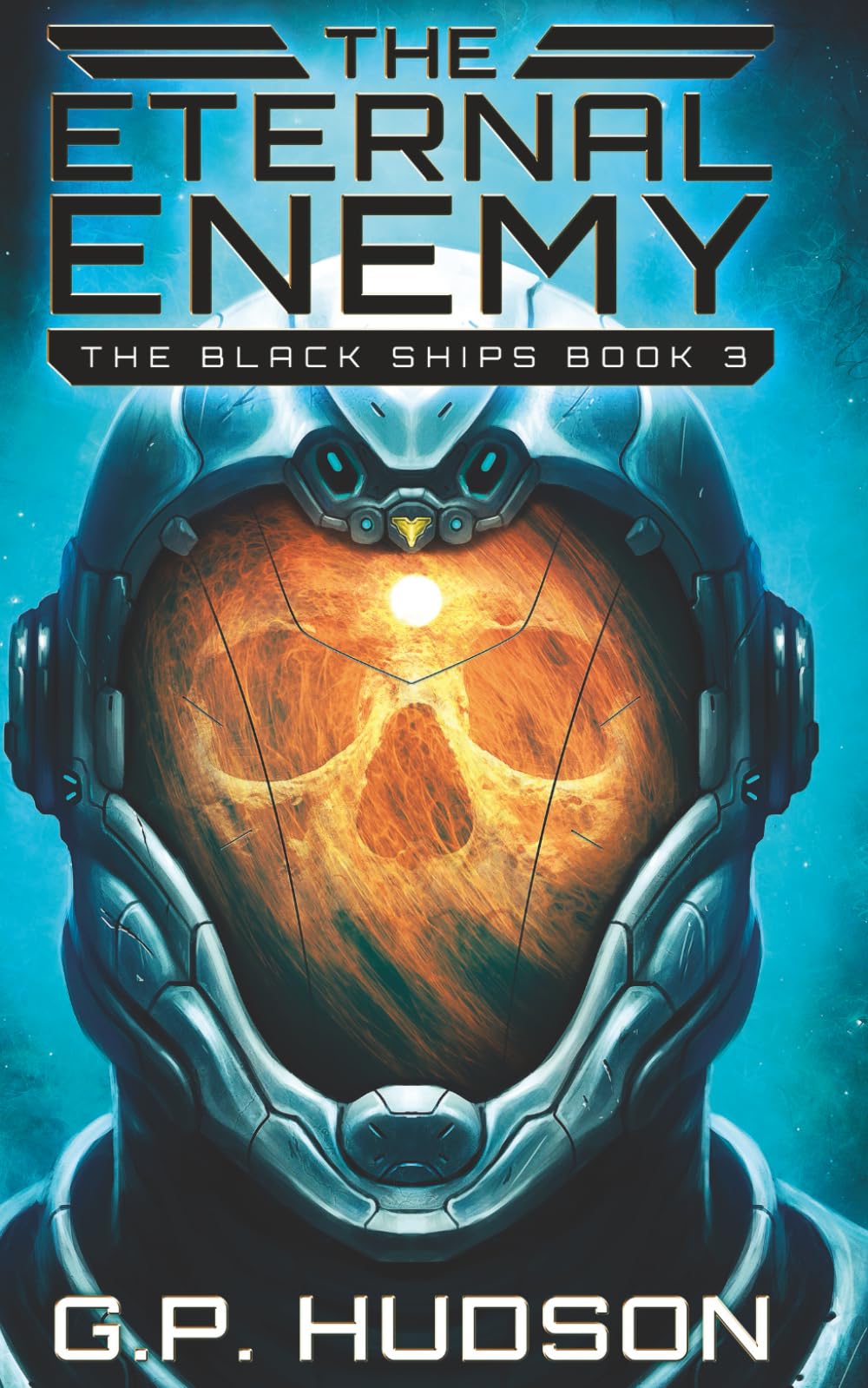 The Eternal Enemy: An Epic Space Opera Adventure: 3 (The Black Ships)