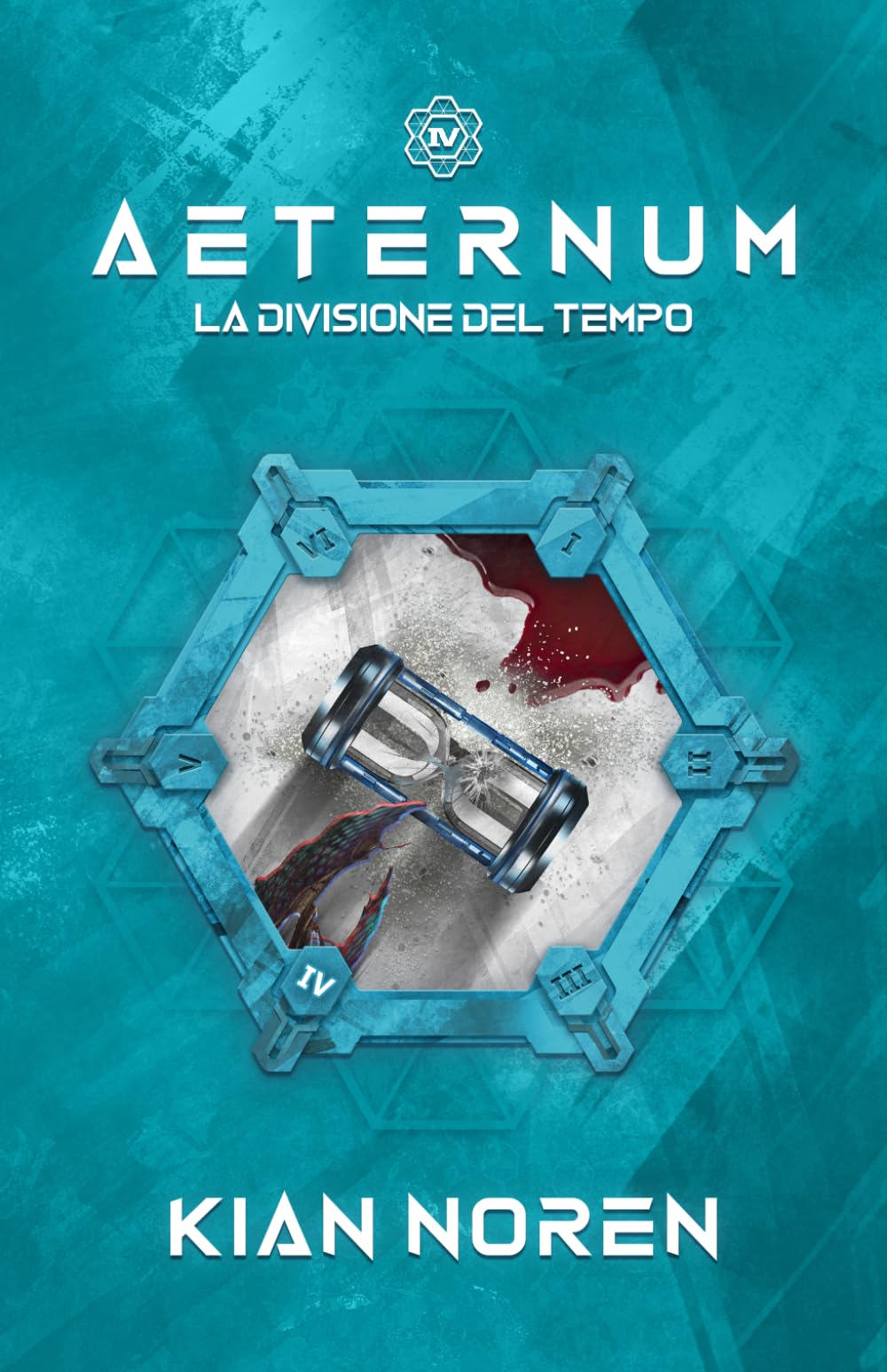 Aeternum IV: La Divisione del Tempo: 4 (Aeternum: saga di thriller e fantascienza)
