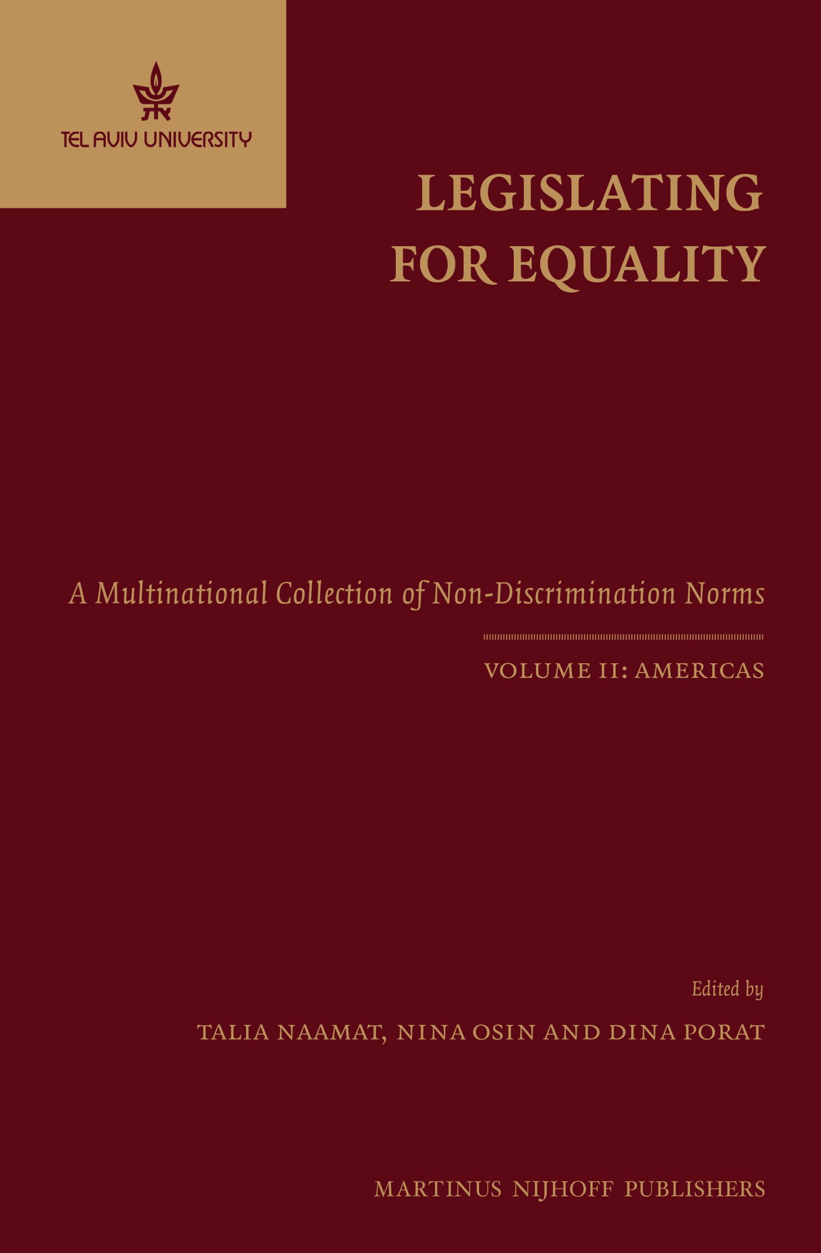 Legislating for Equality: A Multinational Collection of Non-Discrimination Norms. Volume II: Americas: 2 (Legislating for Equality – A Multinational Collection of Non-Discrimination Norms (4 Vols.))