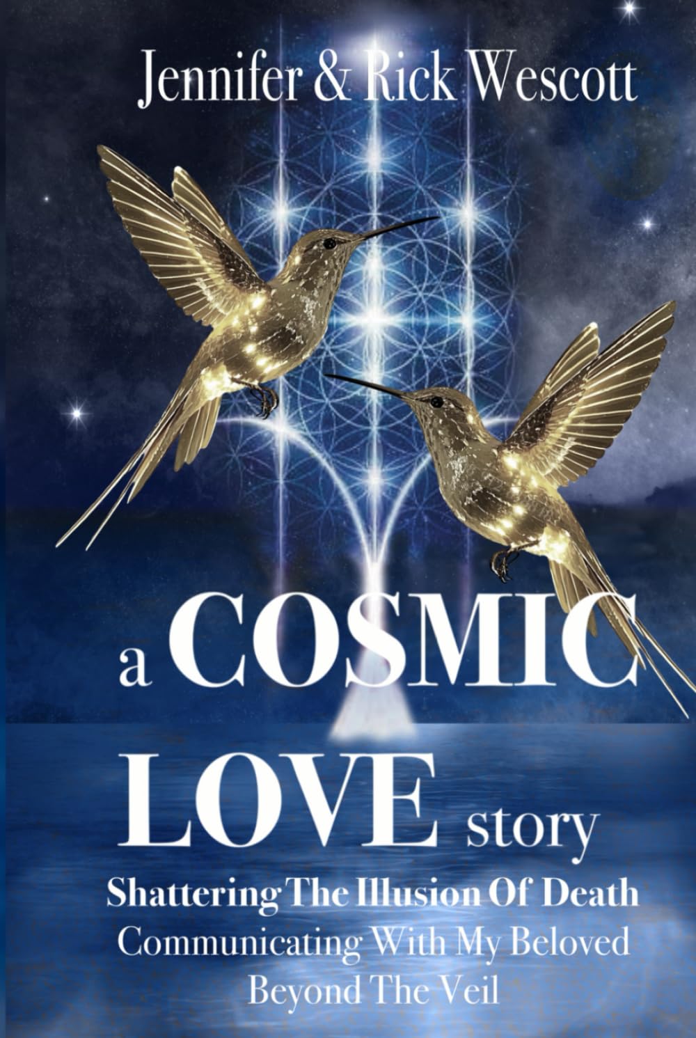 A Cosmic Love Story: Communicating With My Beloved Beyond The Veil