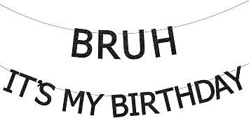 Sursurprise Bruh Its My Birthday Banner, Boys Birthday Party Decorations