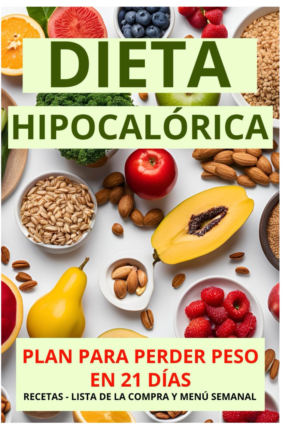 Dieta para Bajar de Peso Rápido: Pierde Peso en 21 Días con una Dieta Détox, Depurativa e Hipocalórica: Plan de tres fases diseñado para eliminar ... de peso y mantener resultados duraderos.