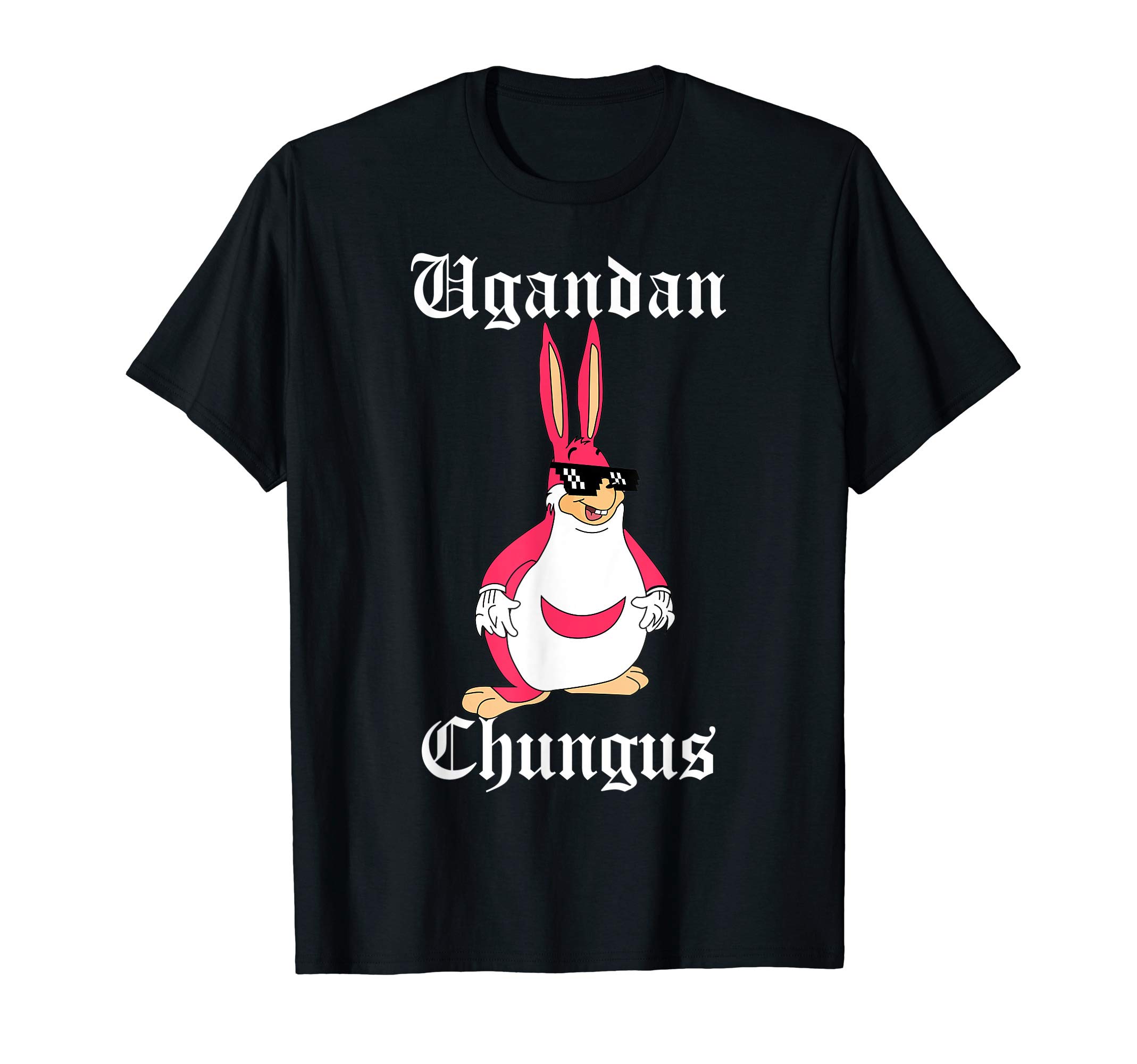Thug Ugandan Chungus Shirt T-Shirt