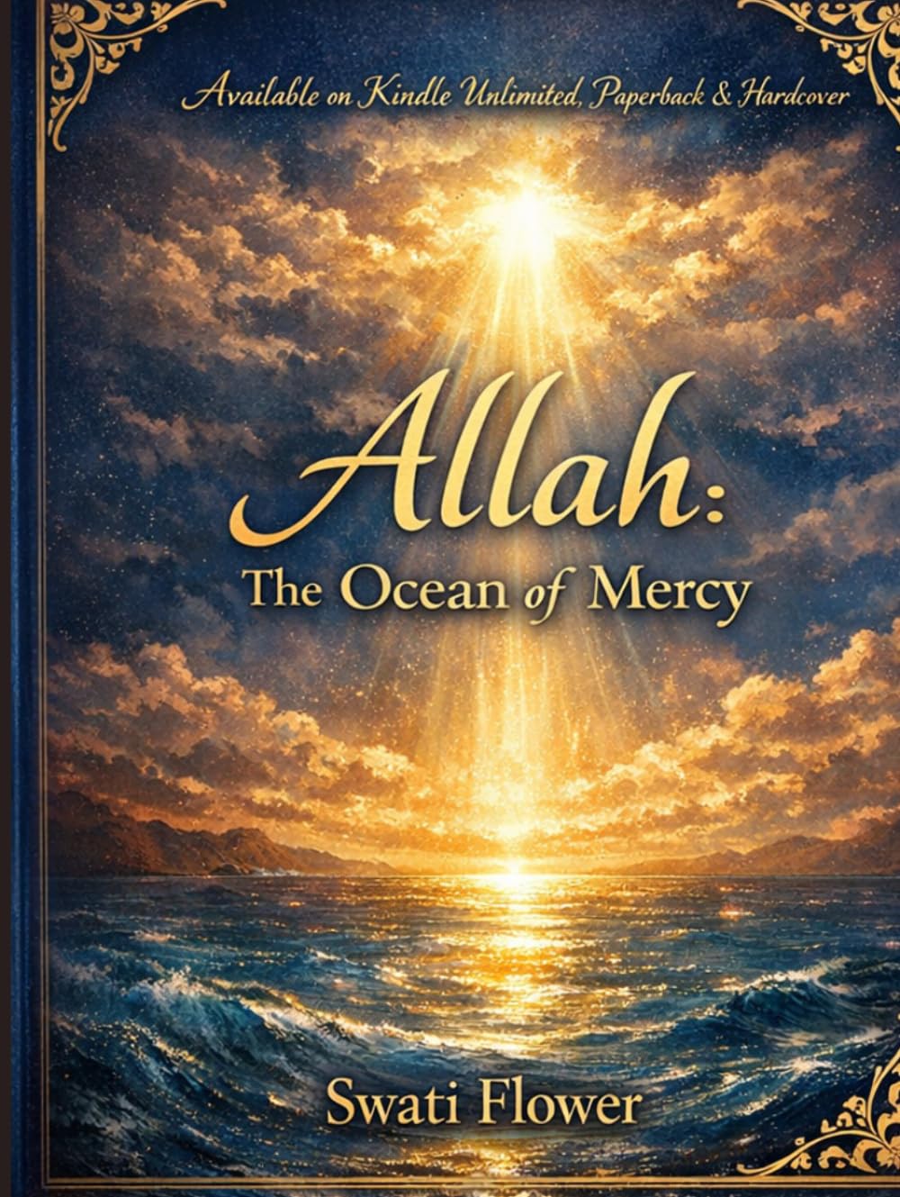 Allah: The Ocean of Mercy: A Dialogue Beyond Fear, Judgment, and Misunderstanding (Dialogues of Light: Exploring the Qur’an, Heart by Heart)
