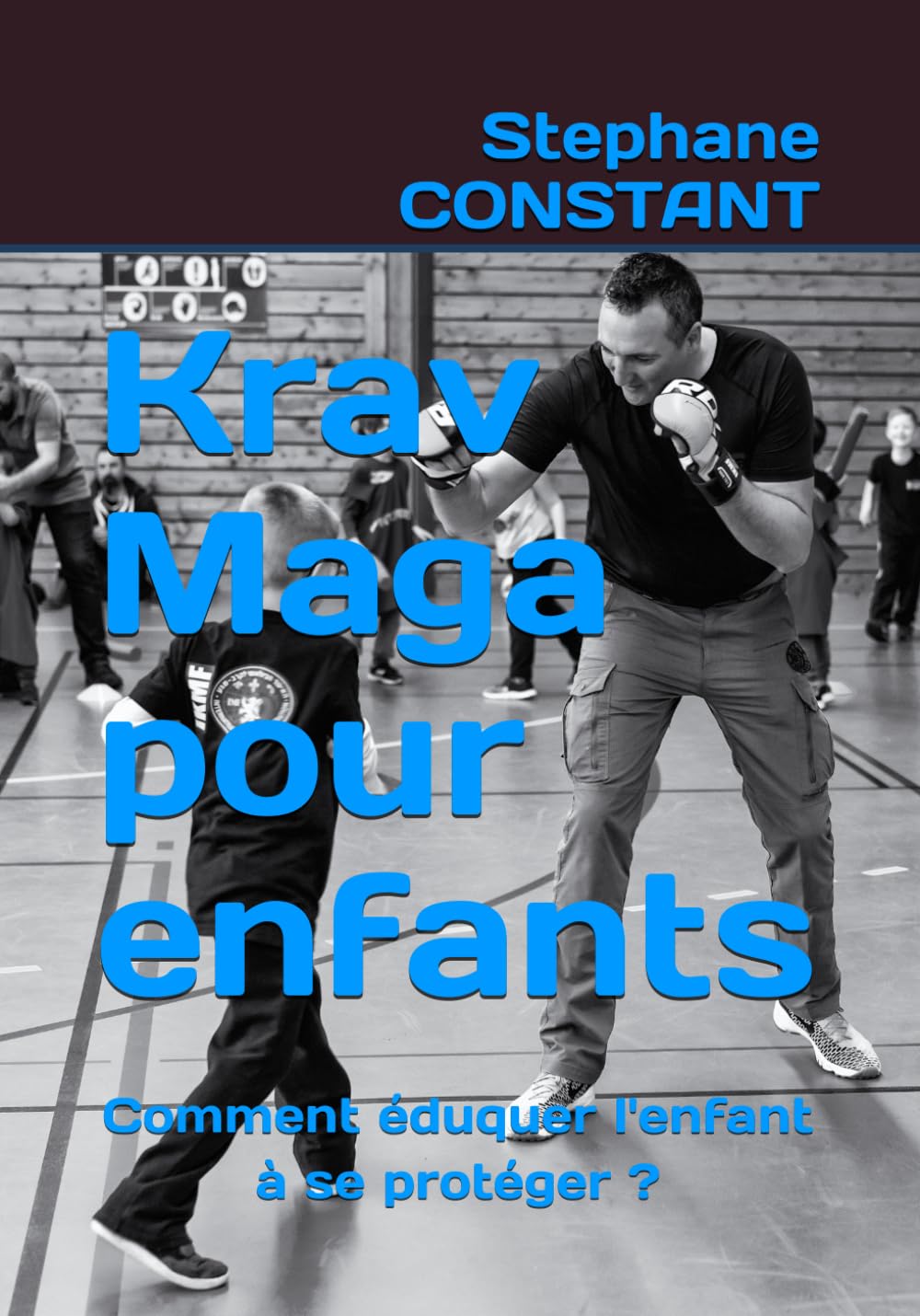 Krav Maga pour enfants: Comment éduquer l'enfant à se protéger ?