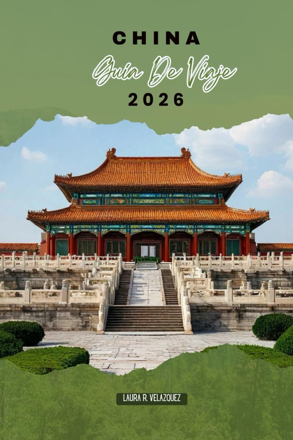CHINA GUÍA DE VIAJE 2026: Itinerarios esenciales, rutas ferroviarias, barrios urbanos, estancias en hoteles, mercados locales y experiencias culturales en la mayor nación del este asiático