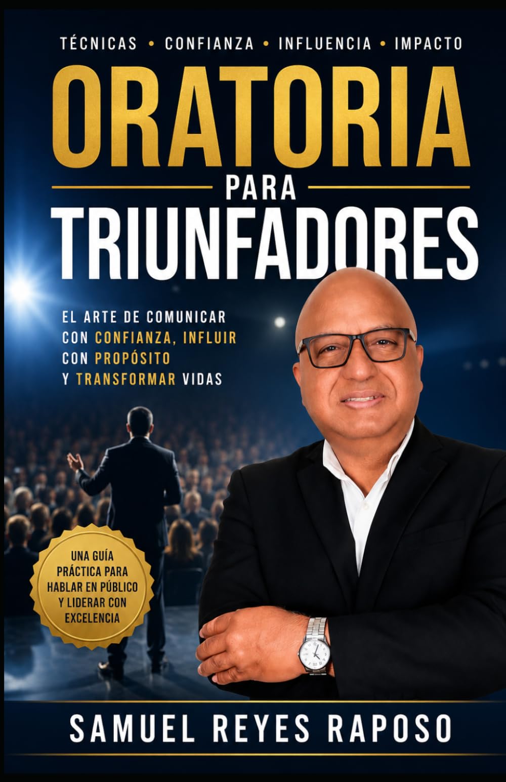 Oratoria Para Triunfadores: Cómo Hablar con Confianza, Influir con Propósito y Transformar Vidas