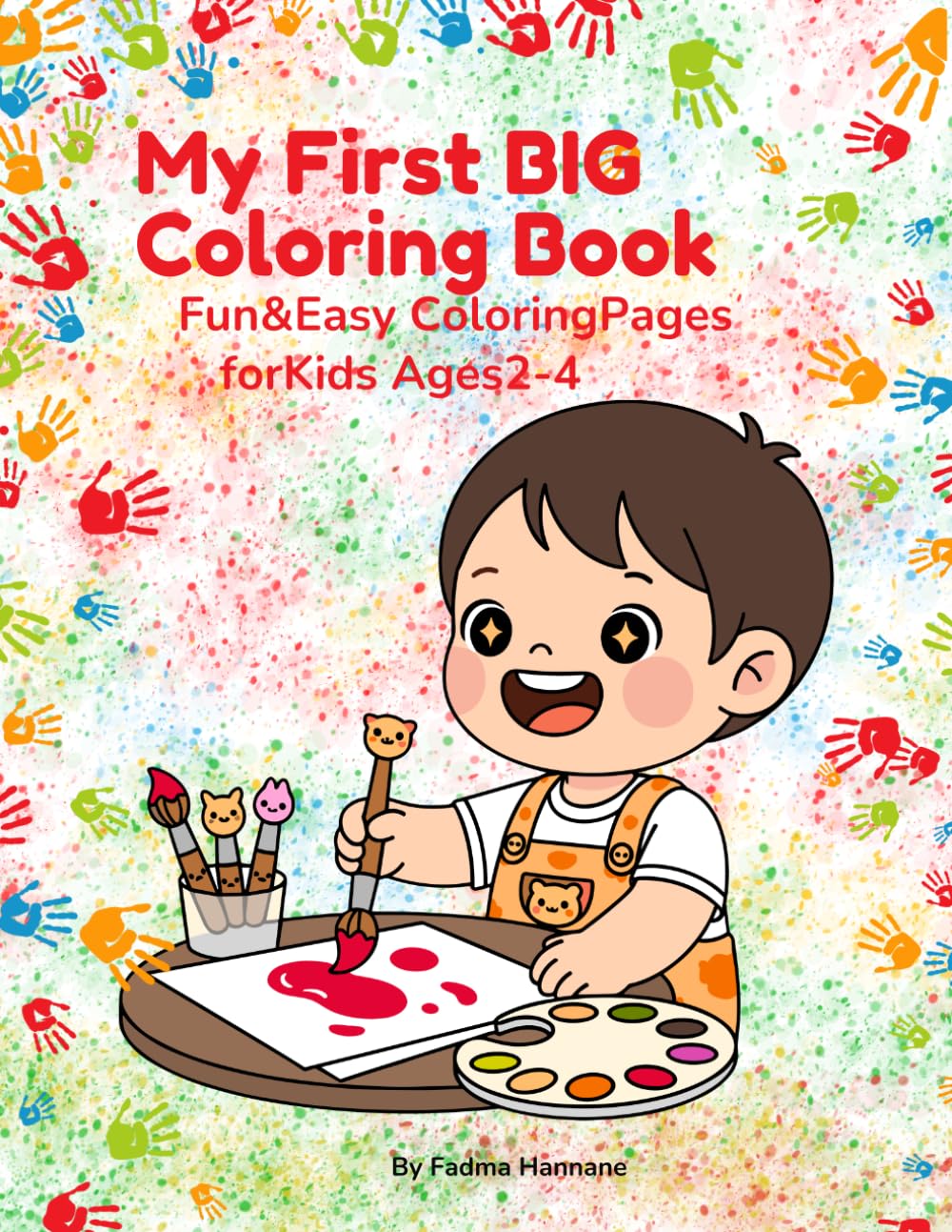 My First BIG Coloring Book: Fun and Easy Coloring Pages for Kids Ages 2–4