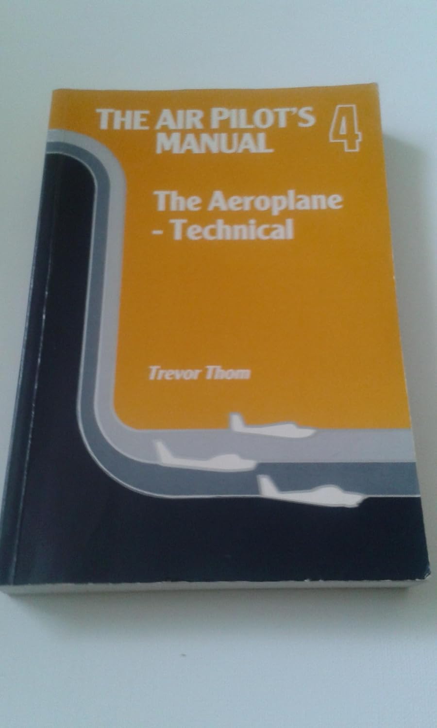 The Air Pilot's Manual: Aeroplane - Technical v. 4: TREVOR THOM ...