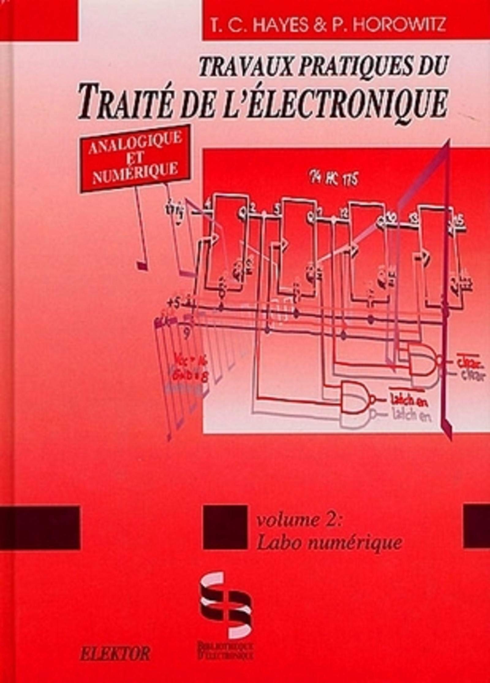 Travaux pratiques du traité de l'électronique analogique et numérique - Volume 2: Labo numérique