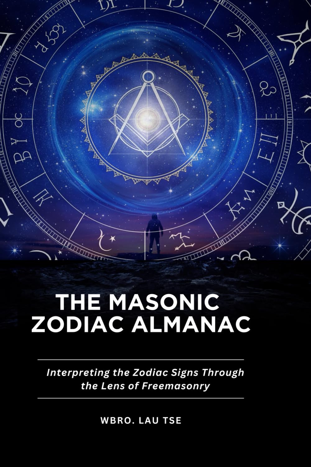 The Masonic Zodiac Almanac: Interpreting the Zodiac Signs Through the Lens of Freemasonry