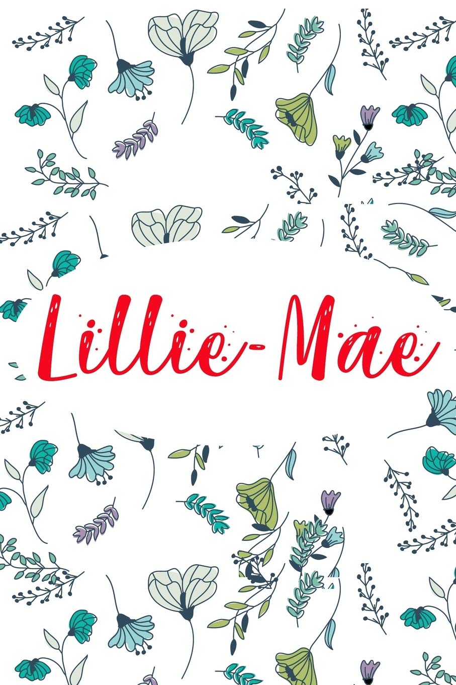 Lillie-Mae: ⭐ 6x9 Lined notebook Journal - 120 pages - Personalized Gift for Lillie-Mae - Perfect for Gift Colleague, Friends, Mom, GF - Gift ... It'sLillie-Mae Thing You Wouldn't Understand