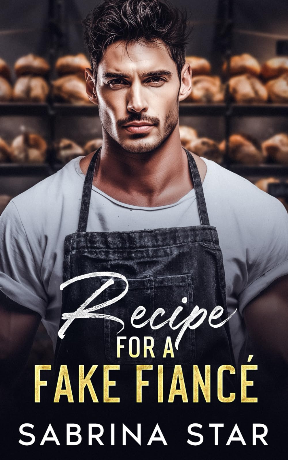 Recipe For A Fake Fiancé: A Enemies-To-Lovers, Grumpy Romance