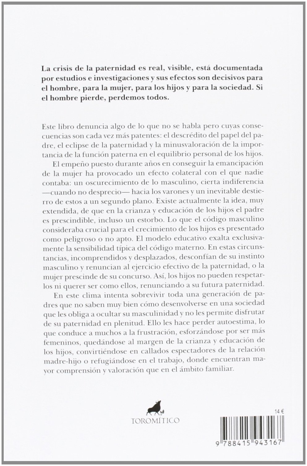 Padres Destronados: La importancia de la paternidad (Padres educadores)